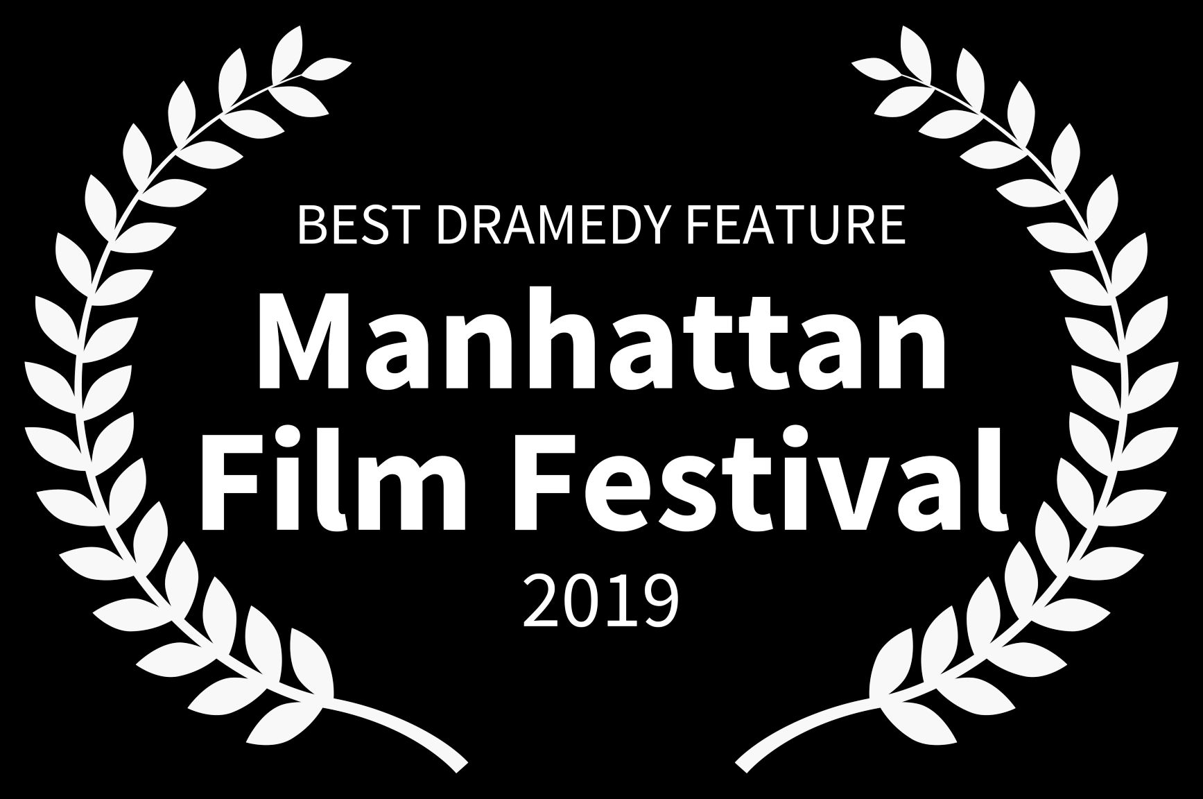 Best Dramedy Feature — Manhattan Film Festival 2019